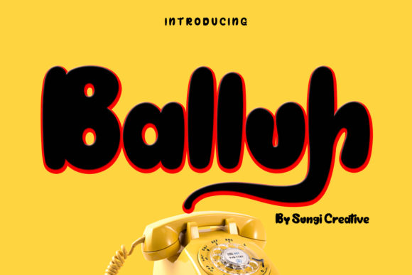 Balluh: A Bubbly Font for Business Branding