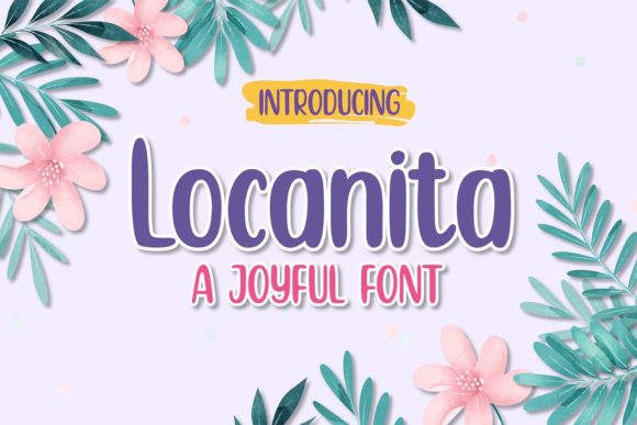 Locanita: A Fun Font for Business Branding